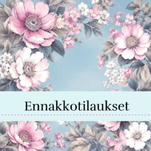 ENNAKKOTILAUKSET